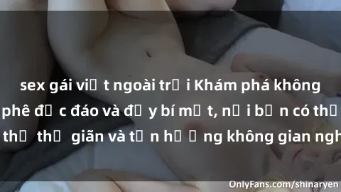 sex gái việt ngoài trời Khám phá không gian Sex quán cà phê độc đáo và đầy bí mật, nơi bạn có thể thư giãn và tận hưởng không gian nghệ thuật độc đáo.