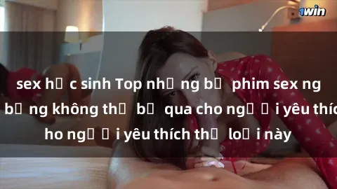 sex học sinh Top những bộ phim sex ngoại quốc nóng bỏng không thể bỏ qua cho người yêu thích thể loại này