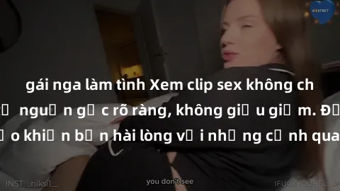 gái nga làm tình Xem clip sex không che mới - Nguồn gốc từ nguồn gốc rõ ràng, không giấu giếm. Đảm bảo khiến bạn hài lòng với những cảnh quay táo bạo và đầy kích thích.