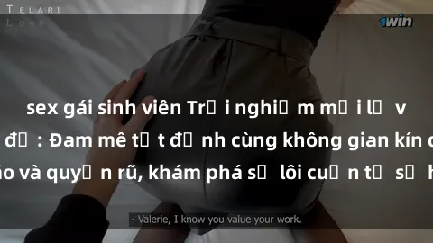 sex gái sinh viên Trải nghiệm mới lạ với sex phòng thay đồ: Đam mê tột đỉnh cùng không gian kín đáo và quyến rũ, khám phá sự lôi cuốn từ sự hấp dẫn của nơi này.