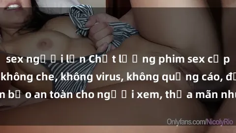 sex người lớn Chất lượng phim sex cập nhật mới nhất, không che, không virus, không quảng cáo, đảm bảo an toàn cho người xem, thỏa mãn nhu cầu tình dục của bạn.