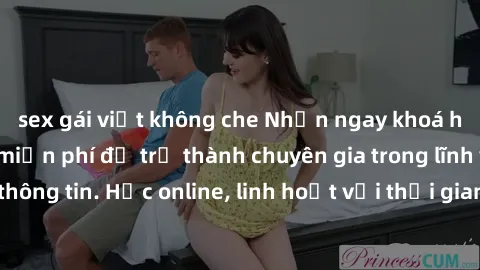 sex gái việt không che Nhận ngay khoá học lập trình Java miễn phí để trở thành chuyên gia trong lĩnh vực công nghệ thông tin. Học online, linh hoạt với thời gian, không giới hạn địa điểm. Đăng ký ngay