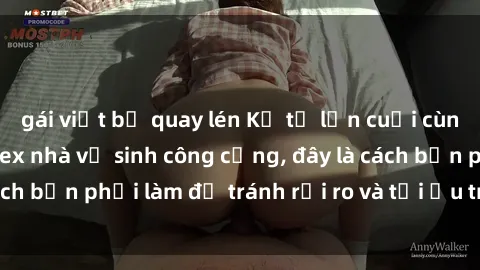gái việt bị quay lén Kể từ lần cuối cùng bạn thực hành sex nhà vệ sinh công cộng, đây là cách bạn phải làm để tránh rủi ro và tối ưu trải nghiệm.