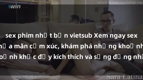 sex phim nhật bản vietsub Xem ngay sex jav không che để thỏa mãn cảm xúc, khám phá những khoảnh khắc đầy kích thích và sống động nhất chỉ trong click!