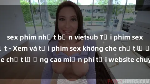 sex phim nhật bản vietsub Tải phim sex mới nhất hot nhất - Xem và tải phim sex không che chất lượng cao miễn phí tại website chuyên nghiệp.
